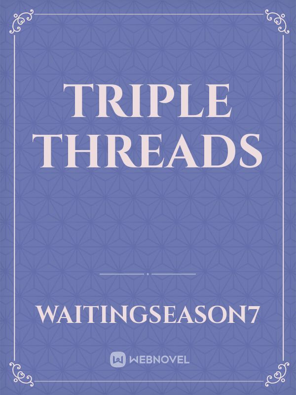 Triple Threads