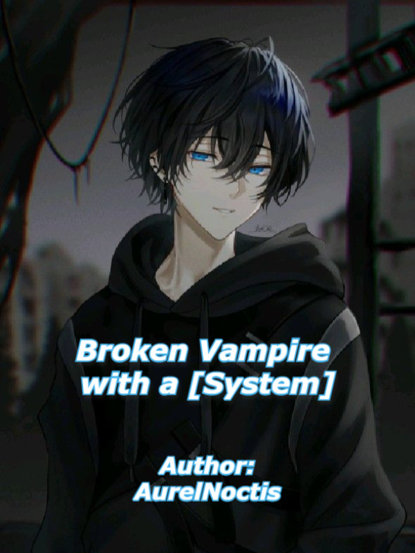 Broken Vampire with a [System] Book
