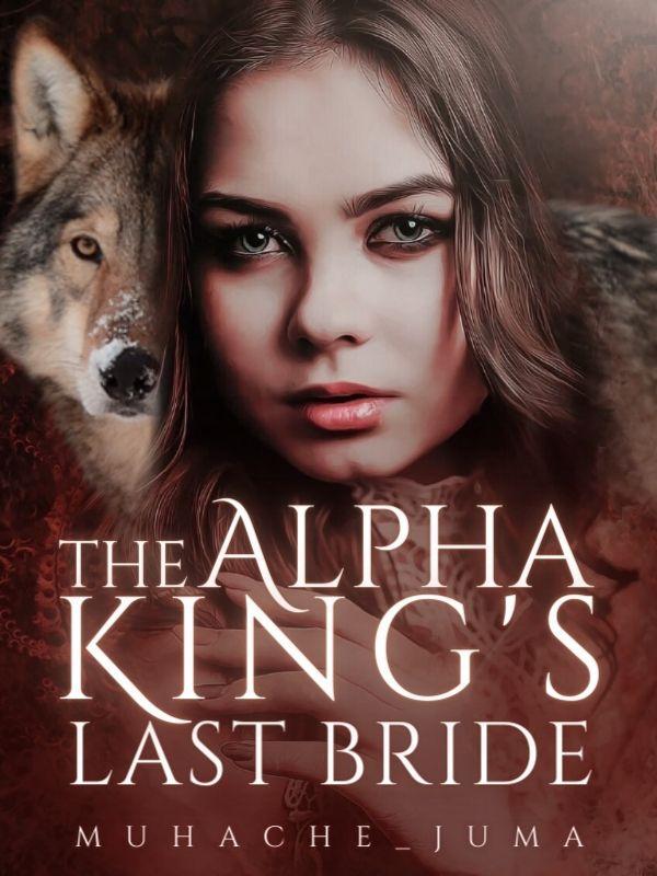 The Alpha King's Last Bride