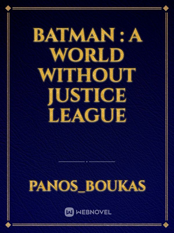 Batman : A world without Justice League