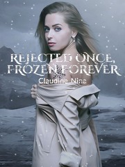 REJECTED ONCE, FROZEN FOREVER Book