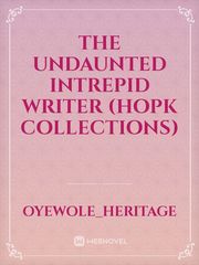 The undaunted intrepid writer (Hopk collections) Book