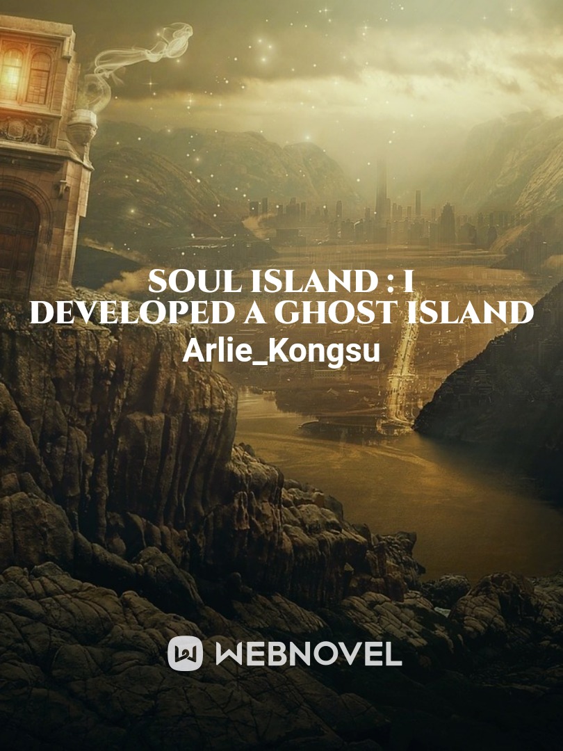 Soul Island : I developed a ghost island