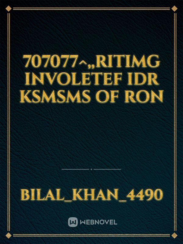 707077^,,Ritimg involetef idr ksmsms of ron