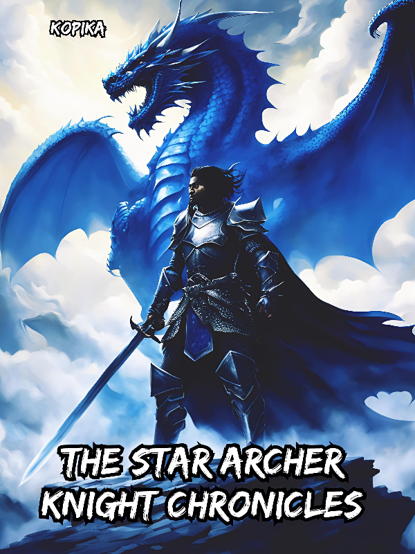 The Star Archer Knight Chronicles