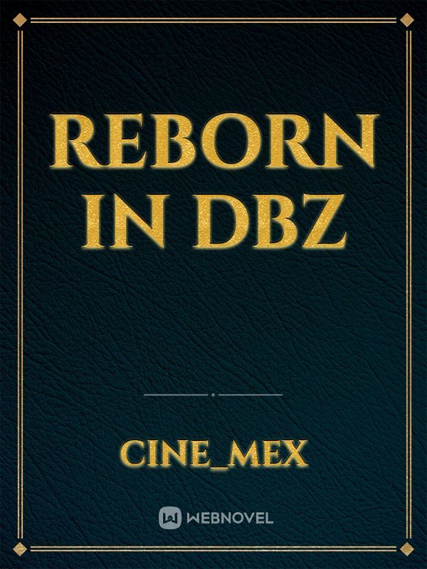 Reborn in DBZ