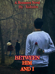 Between Him And I Book