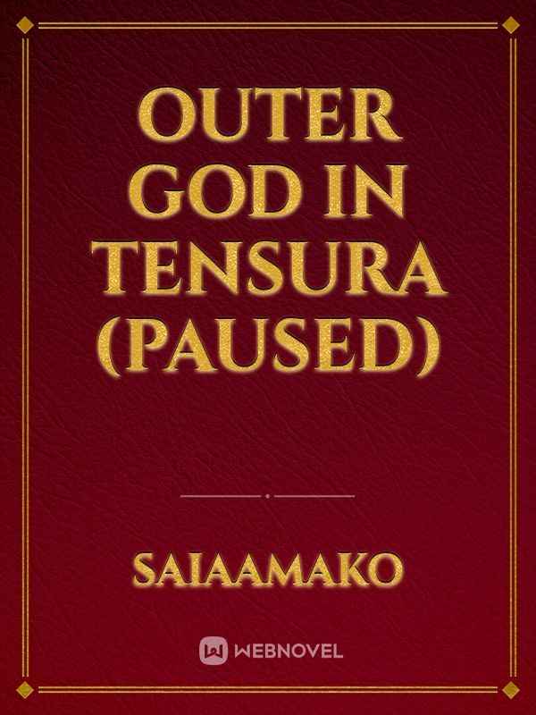 Outer God in TenSura (Paused)