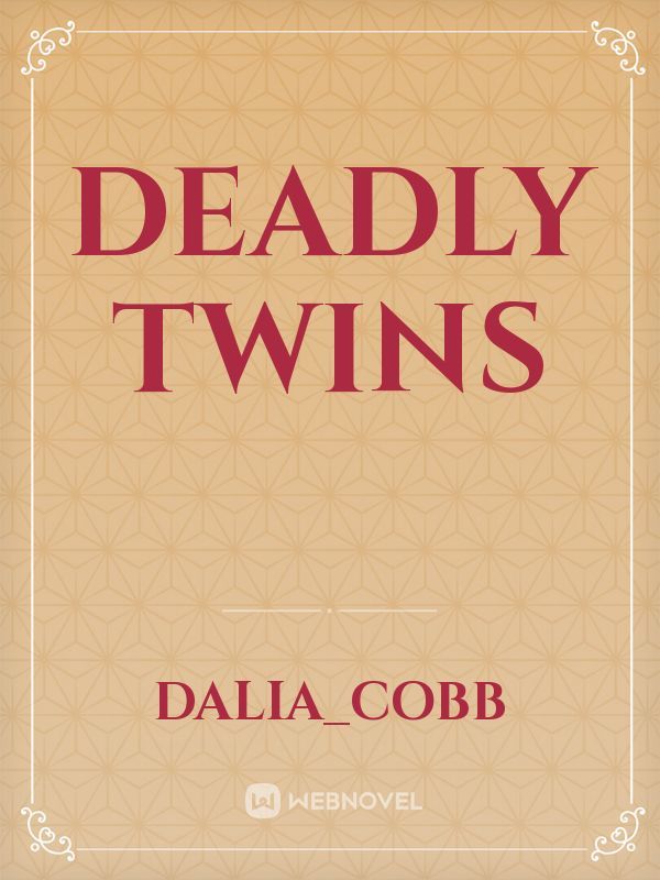 Deadly Twins