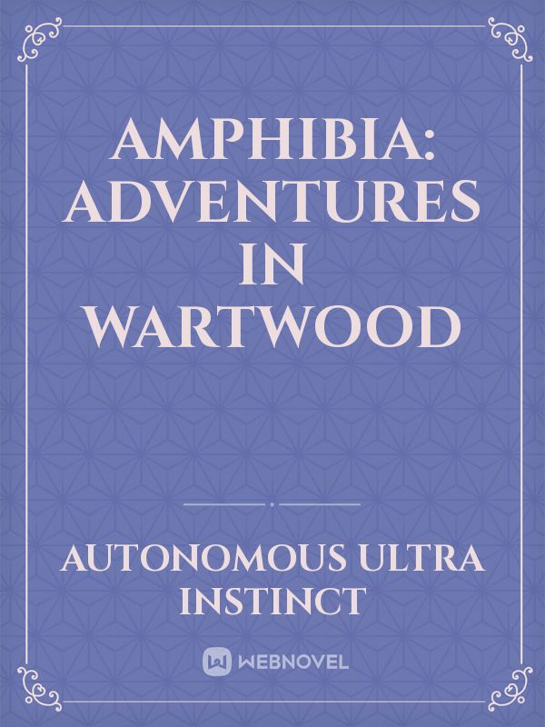 Amphibia: Adventures in Wartwood