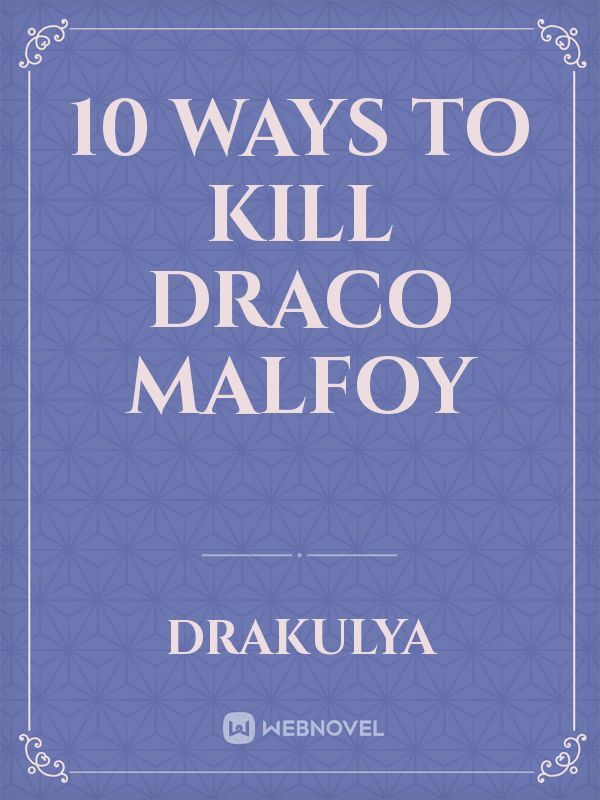 10 Ways to Kill Draco Malfoy Book