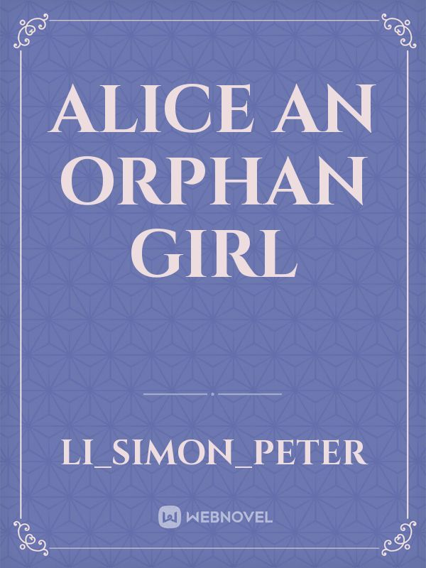 Alice an Orphan Girl