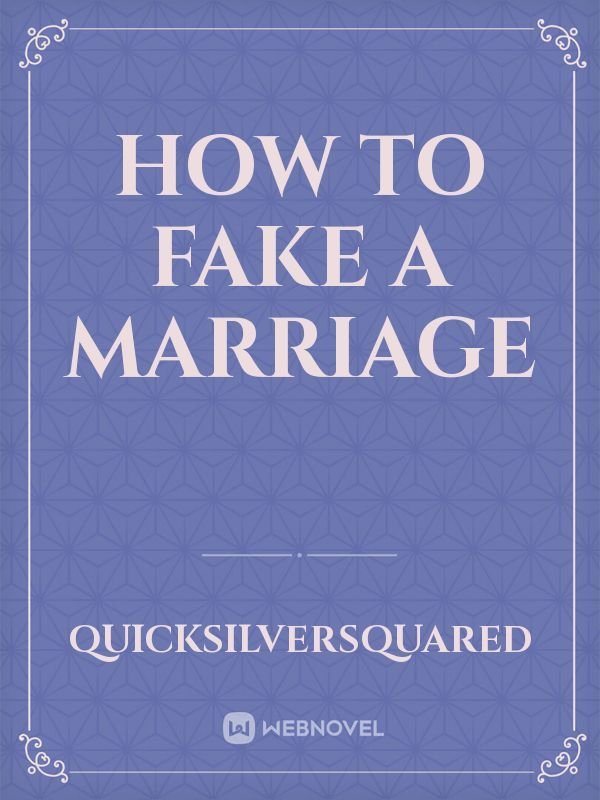 How to Fake a Marriage