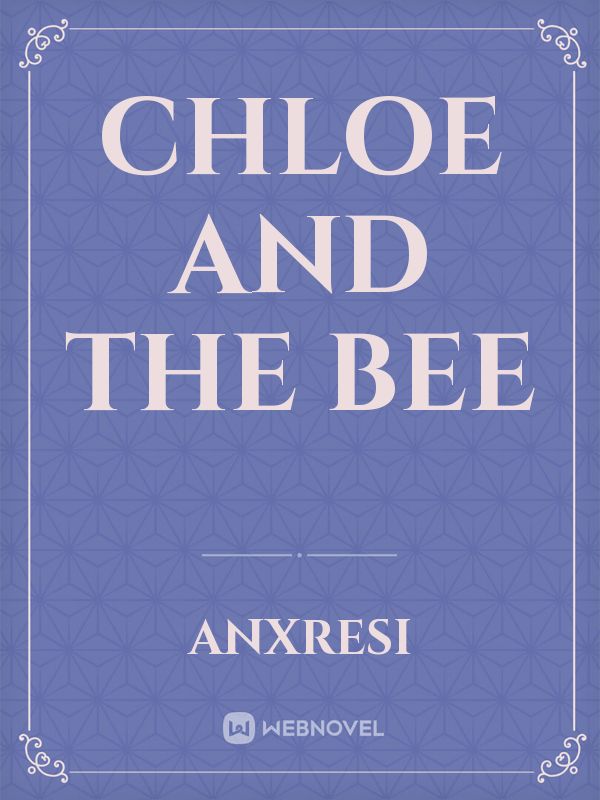 Chloe And the Bee Book