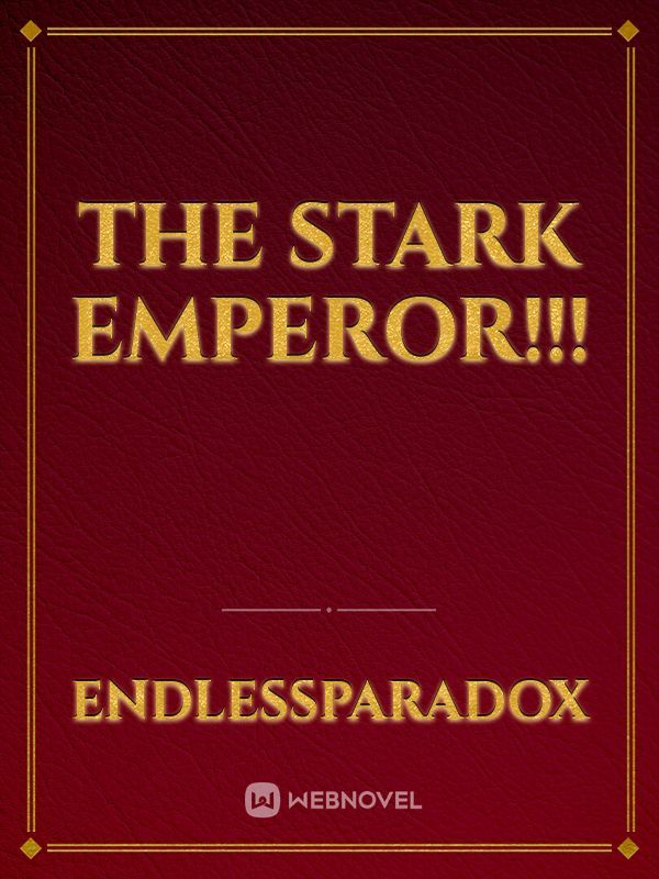 The Stark Emperor!!!
