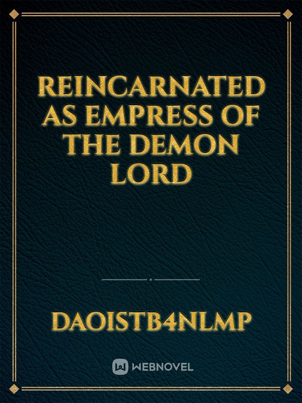 REINCARNATED AS EMPRESS OF THE DEMON LORD Book