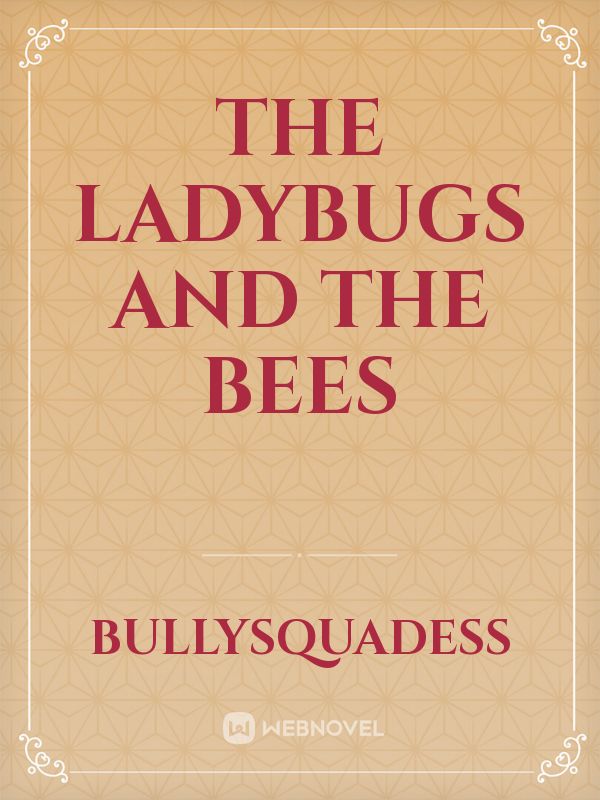 The Ladybugs and The Bees Book