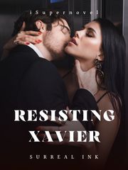 RESISTING XAVIER Book