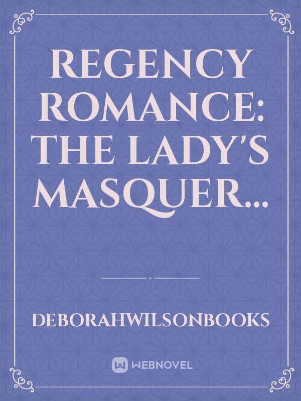 Regency Romance: The Lady's Masquer... Book