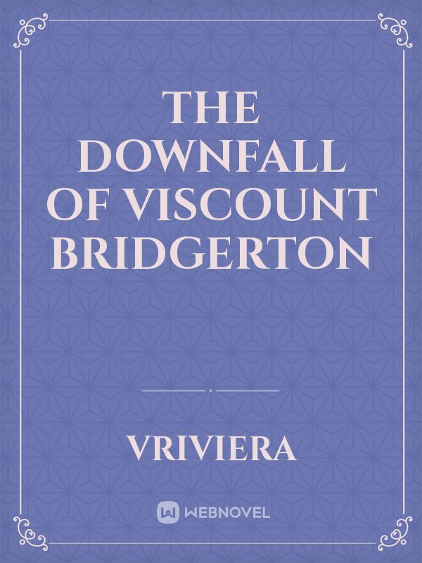 The downfall of Viscount Bridgerton Book