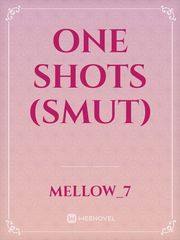 ONE SHOTS (SMUT) Book