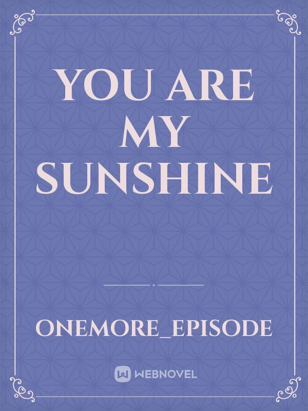 You Are My Sunshine section 1 Book