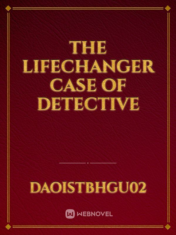 The Lifechanger case of detective Book