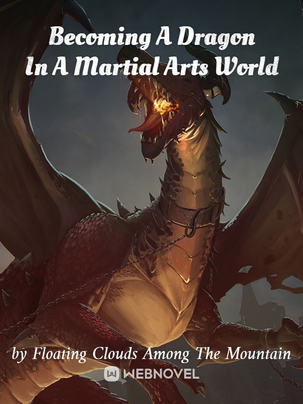 Becoming A Dragon In A Martial Arts World