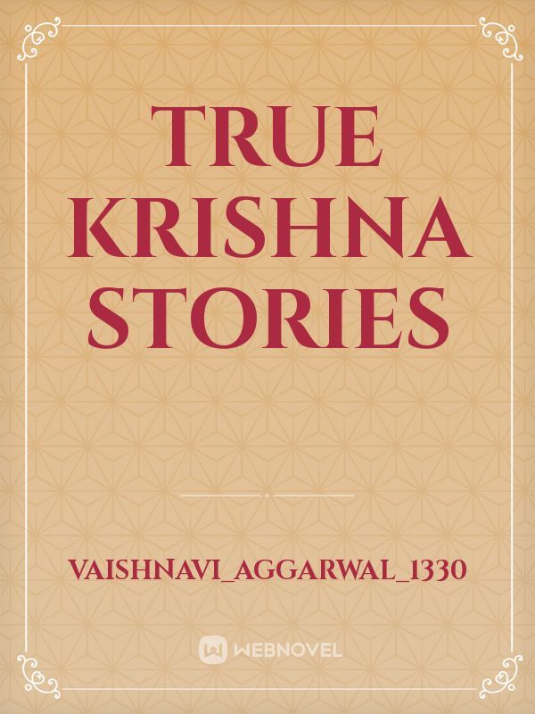 True Krishna stories