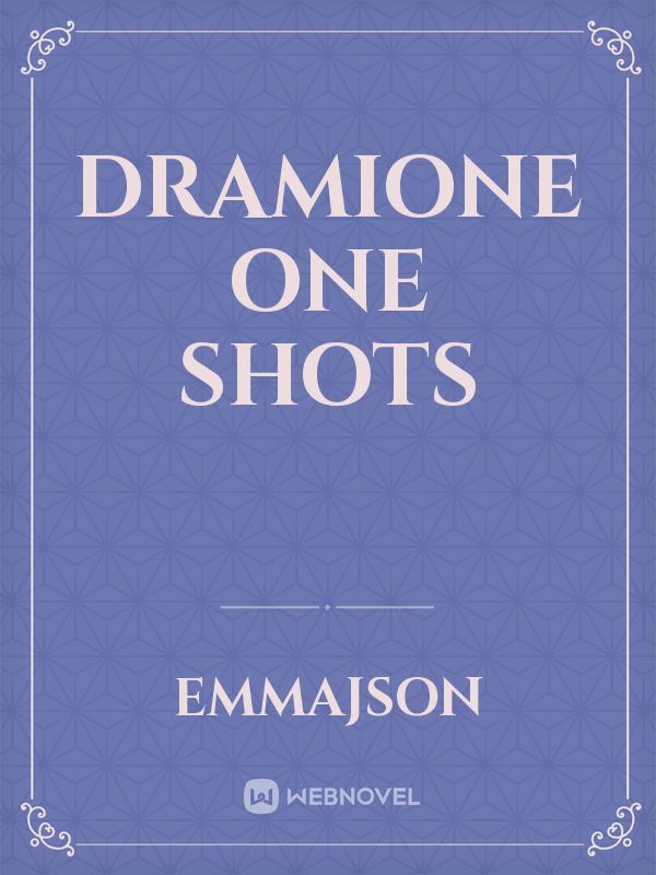 Dramione One Shots
