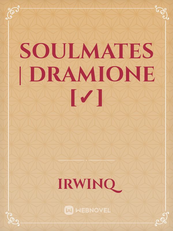 soulmates | dramione [✓] Book