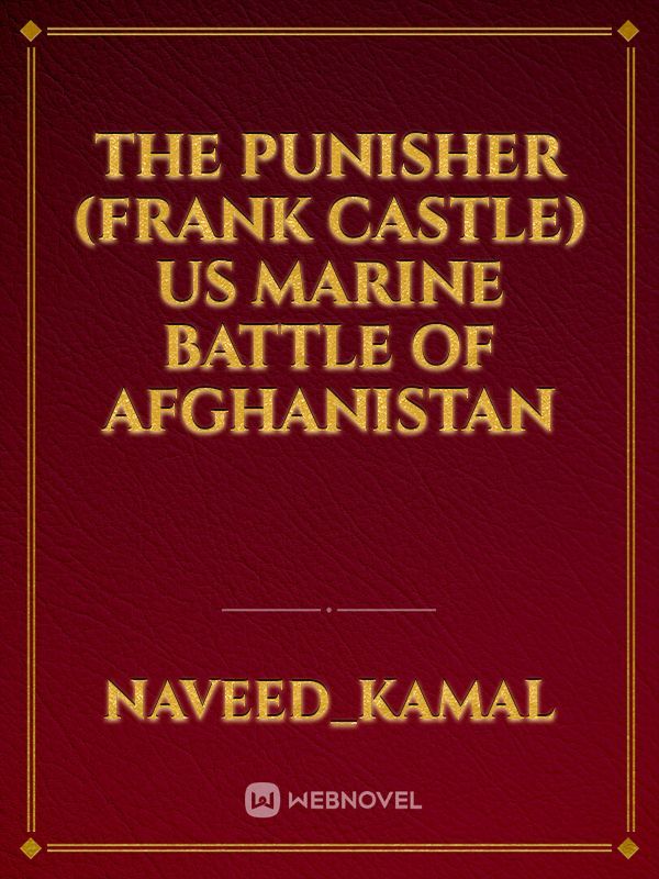 The punisher (frank castle) US marine battle of Afghanistan