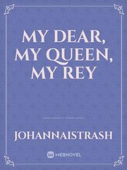 My Dear, My Queen, My Rey Book