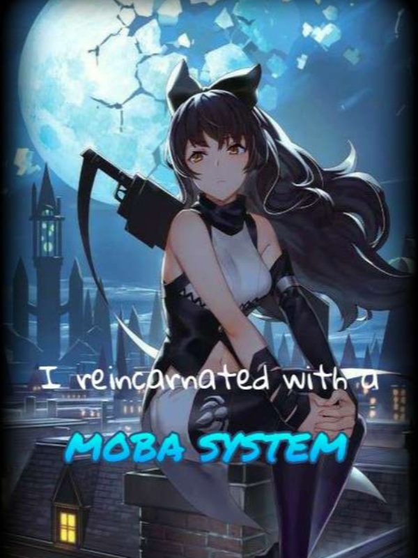 I Reincarnated with a Moba System