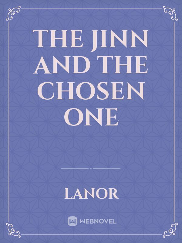 The jinn and the chosen one