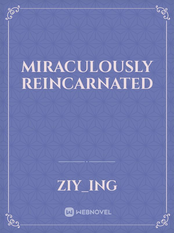 Miraculously Reincarnated Book