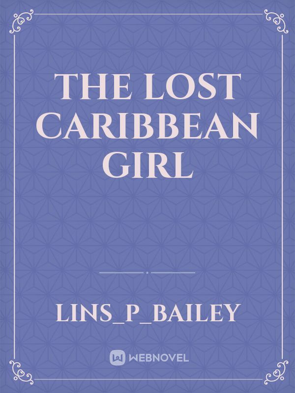 The Lost Caribbean Girl