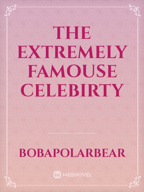 The Extremely Famouse Celebirty Book