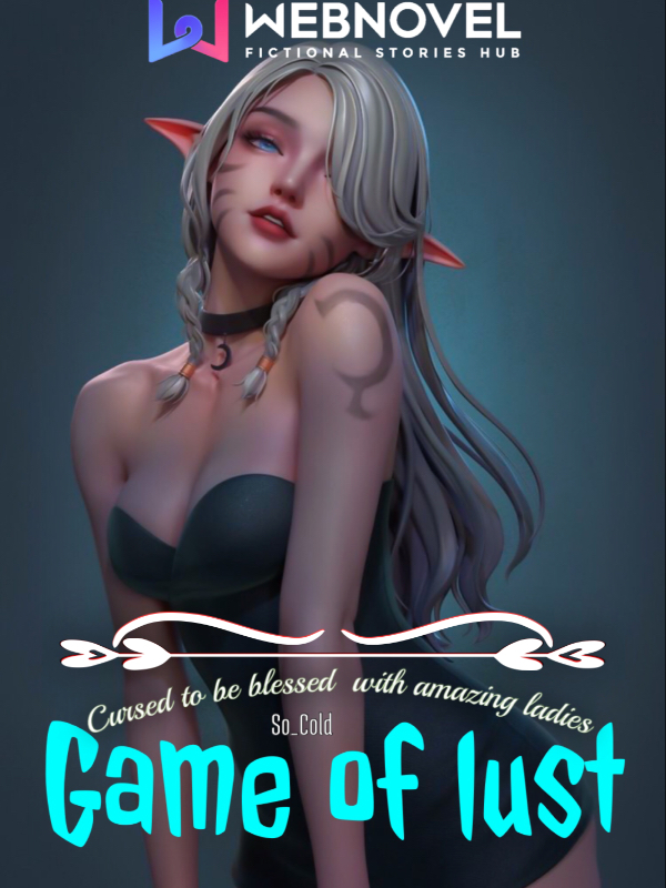 Game of Lust: Cursed to be blessed with amazing ladies (rewrite) Book