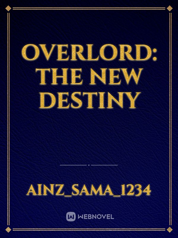 Overlord: The New Destiny