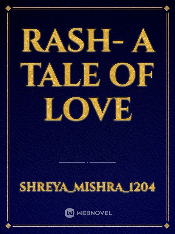 Rash- A Tale of Love