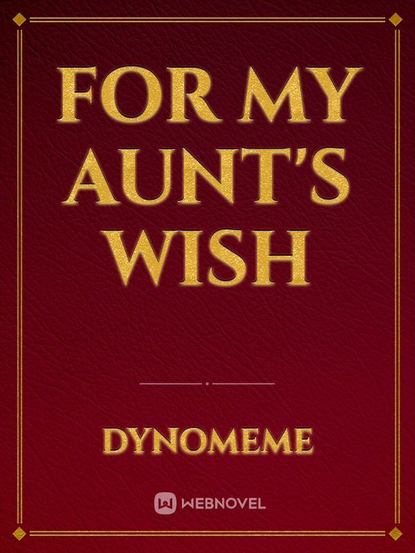 For my Aunt's Wish