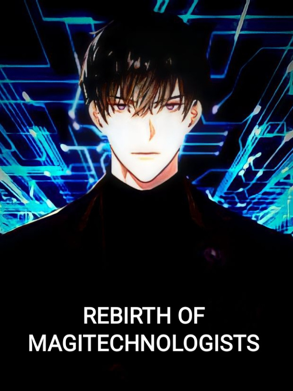 Rebirth of Magitechnologist