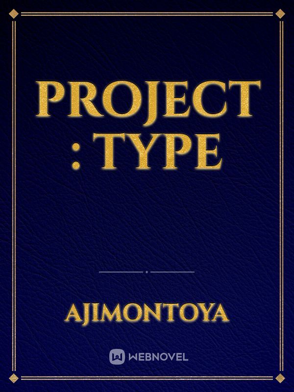 Project : TYPE