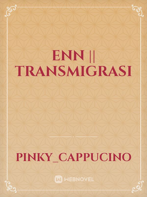 Enn || Transmigrasi Book