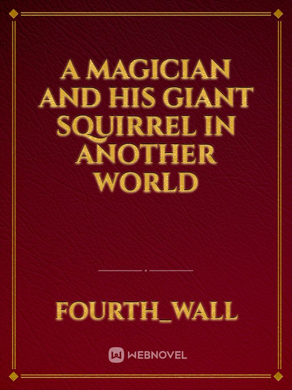a magician and his giant squirrel in another world Book
