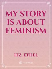 My story is about feminism Book