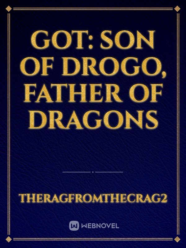 GoT: Son of Drogo, Father of Dragons Book
