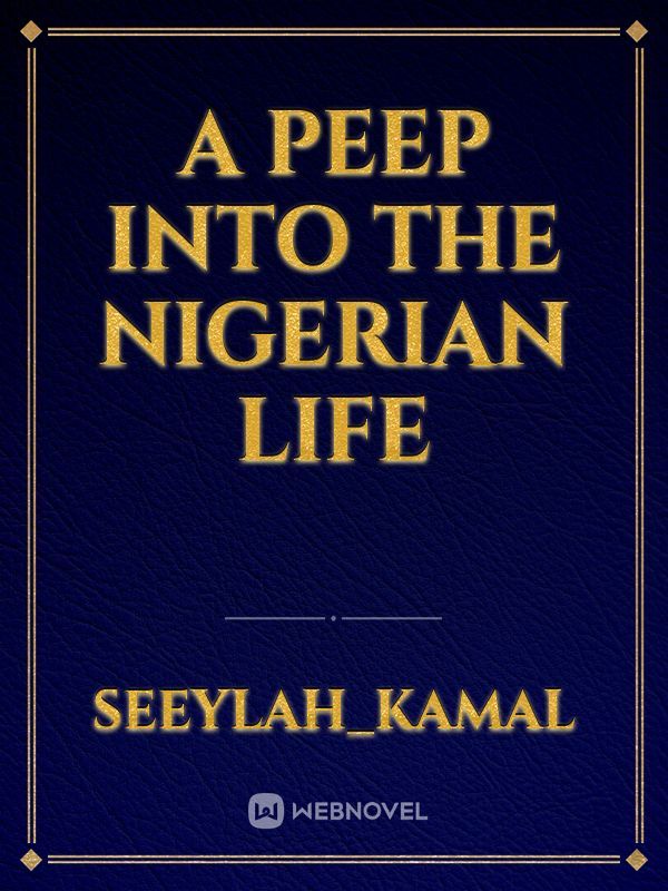 A Peep Into The Nigerian Life