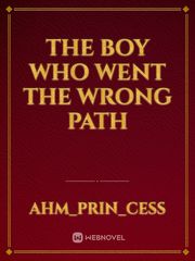 The boy who went the wrong path Book